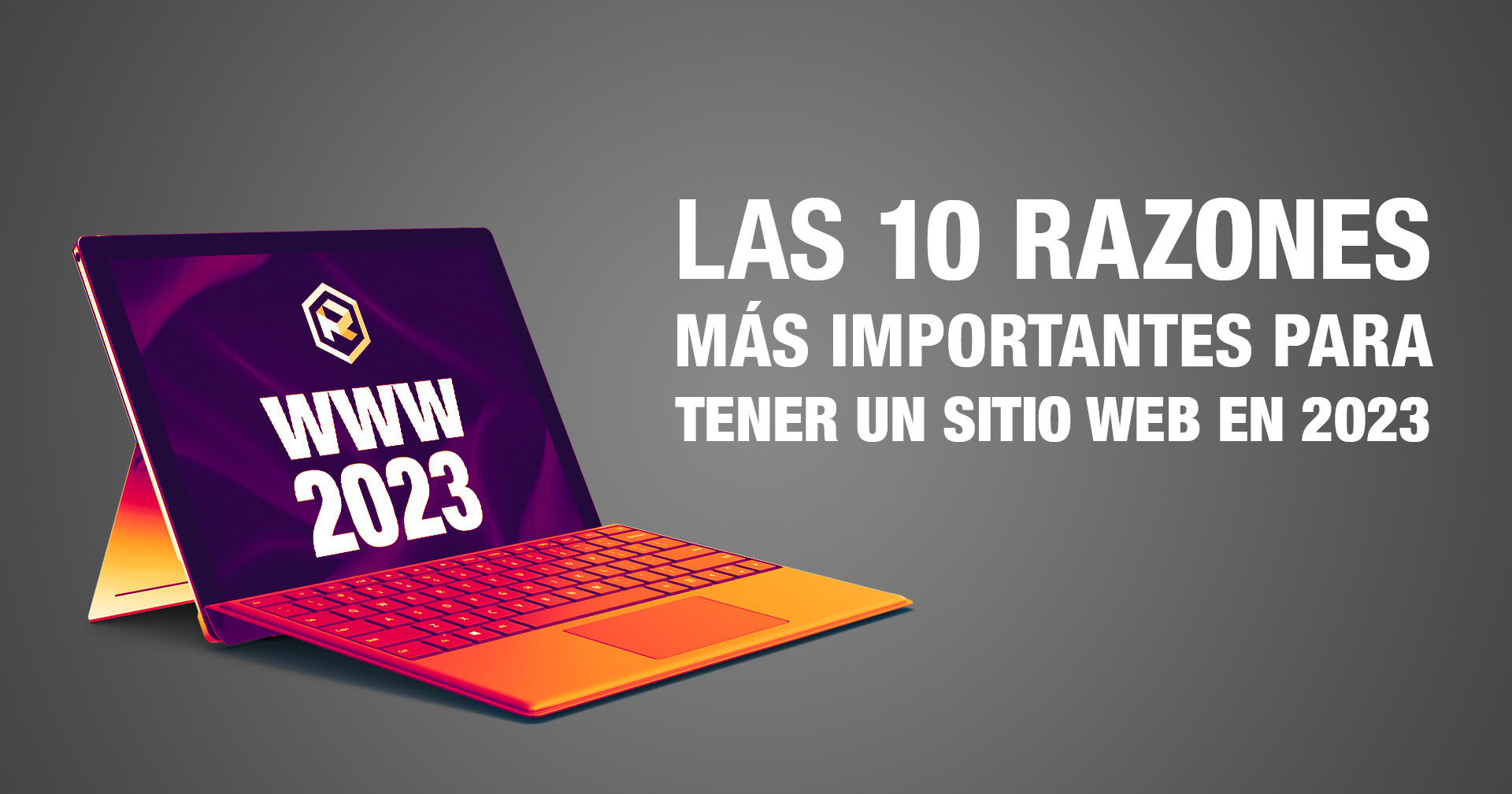 Las 10 Razones más importantes para tener un sitio web